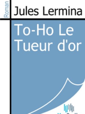 cover image of To-Ho Le Tueur d'or